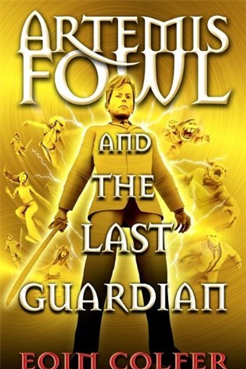 Cover Art for 8601300119717, By Eoin Colfer - The Last Guardian (Artemis Fowl) (6.10.2012) by Eoin Colfer