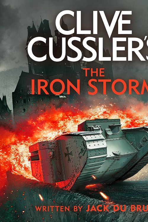 Cover Art for 9781405972819, Clive Cussler’s The Iron Storm by Jack Du Brul