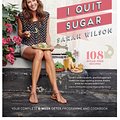 Cover Art for 9781447272786, I Quit Sugar by Sarah Wilson