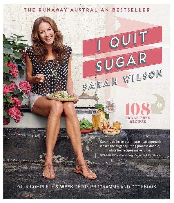 Cover Art for 9781447272786, I Quit Sugar by Sarah Wilson