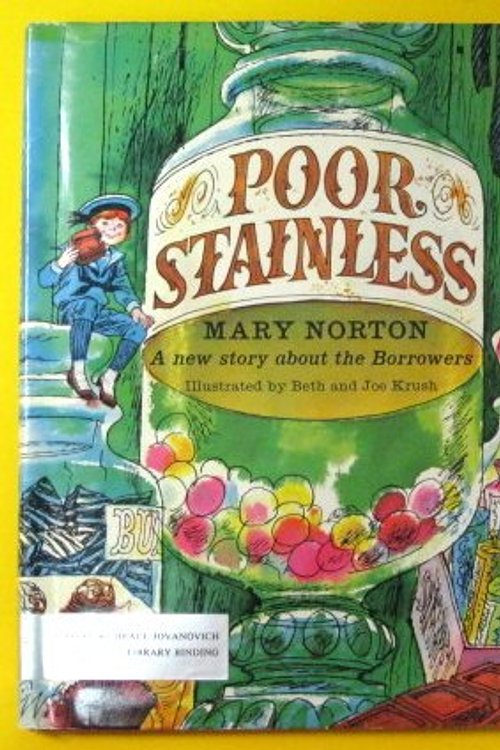 Cover Art for 9780152632229, Poor Stainless: A new story about the Borrowers by Mary Norton