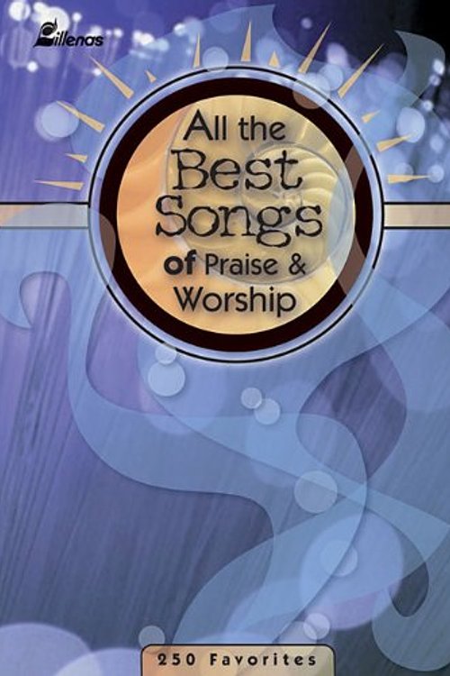 Cover Art for 9780834171411, All the Best Songs of Praise & Worship 250 Favorites PVG Songbook by Ken Bible