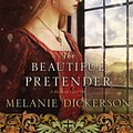 Cover Art for 9780718083618, The Beautiful Pretender by Melanie Dickerson