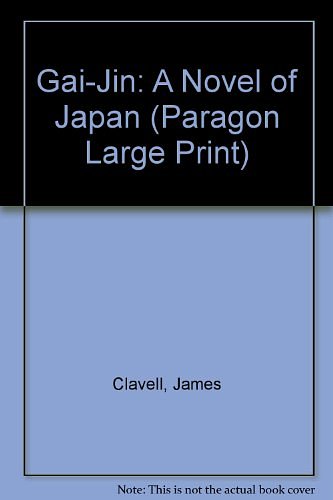 Cover Art for 9780792718871, Gai-Jin: A Novel of Japan (Paragon Large Print) by James Clavell