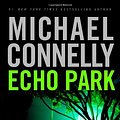 Cover Art for 9780739475706, Echo Park (Harry Bosch) Large print edition by Michael Connelly