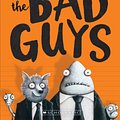 Cover Art for 9780545912402, The Bad Guys: Episode 1 by Aaron Blabey