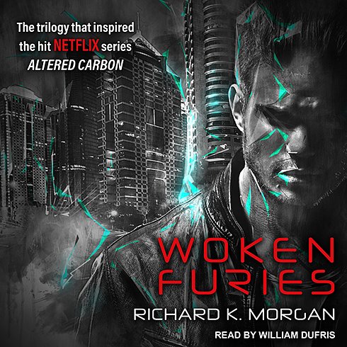 Cover Art for 9781400101993, Woken Furies by Richard K. Morgan