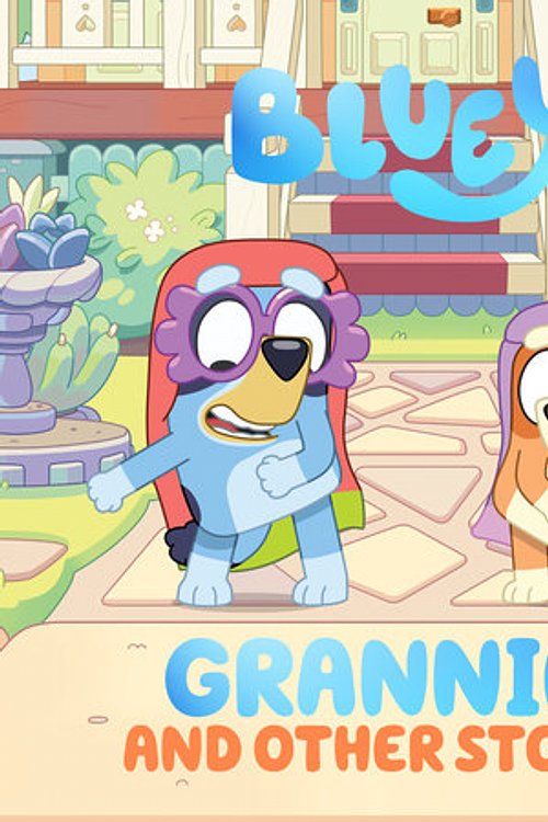 Cover Art for 9780593752531, Bluey: Grannies and Other Stories by Penguin Young Readers Licenses