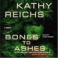 Cover Art for 9780743566155, Bones to Ashes by Kathy Reichs