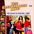 Cover Art for 9780785775195, Welcome to the Baby-Sitters Club, Abby (Baby-Sitters Club (Quality)) by Ann M. Martin