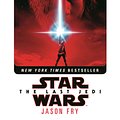 Cover Art for 9781787460249, The Last Jedi: Expanded Edition (Star Wars) by Jason Fry