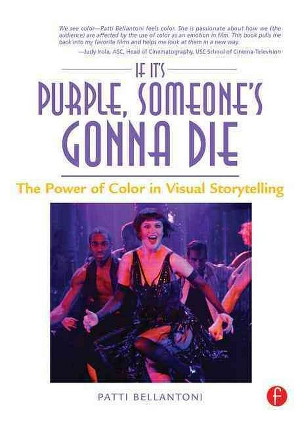 Cover Art for 9780240806884, If it's Purple, Someone's Gonna Die by Patti Bellantoni