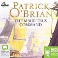 Cover Art for 9781489354518, The Mauritius Command: 4 by O'Brian, Patrick