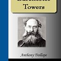 Cover Art for 9781595477453, Barchester Towers by Anthony Trollope