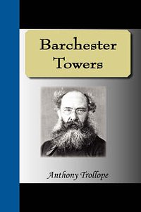 Cover Art for 9781595477453, Barchester Towers by Anthony Trollope