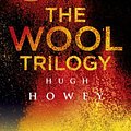 Cover Art for B00I96357W, The Wool Trilogy: Wool, Shift, Dust by Hugh Howey