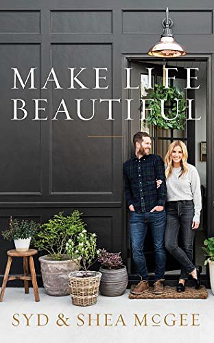 Cover Art for 9781713576266, Make Life Beautiful by Shea McGee, Syd McGee