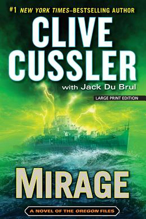 Cover Art for 9781594137716, Mirage (Novel of the Oregon Files) by Clive Cussler, Du Brul, Jack