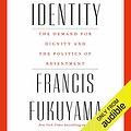 Cover Art for B07G3JFVMJ, Identity: The Demand for Dignity and the Politics of Resentment by Francis Fukuyama