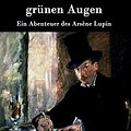 Cover Art for 9783843092531, Die Dame Mit Den Grunen Augen by Maurice Leblanc