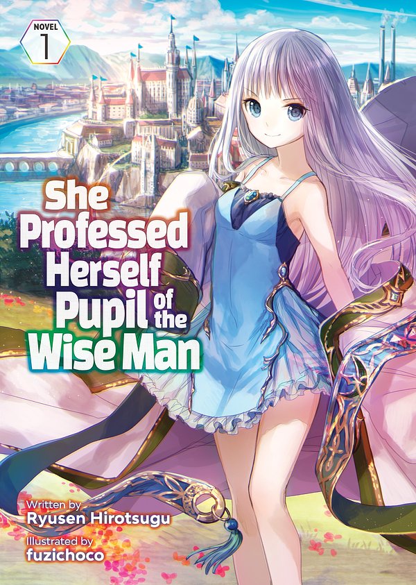 Cover Art for 9781648274237, She Professed Herself Pupil of the Wise Man (Light Novel) Vol. 1 by Ryusen Hirotsugu