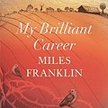 Cover Art for B0089YGUD0, My Brilliant Career (Virago Modern Classics Book 150) by Miles Franklin