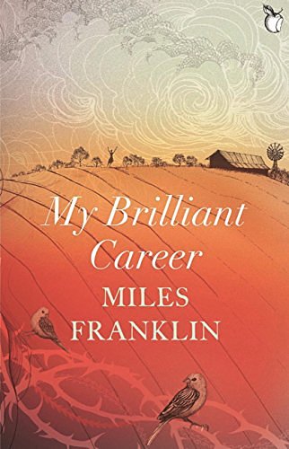 Cover Art for B0089YGUD0, My Brilliant Career (Virago Modern Classics Book 150) by Miles Franklin