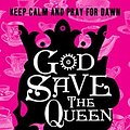 Cover Art for 9780316203913, God Save the Queen by Kate Locke