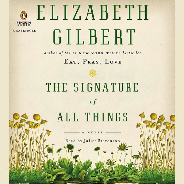 Cover Art for 9781101630884, The Signature of All Things by Elizabeth Gilbert