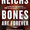 Cover Art for 9781476717562, Bones Are Forever by Kathy Reichs