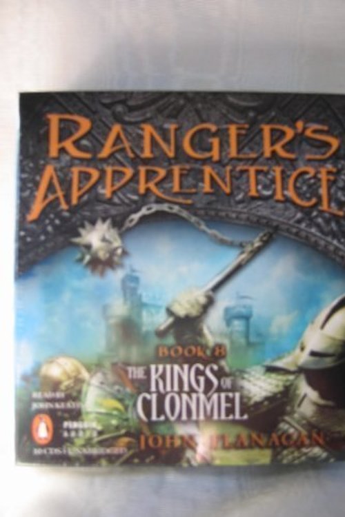 Cover Art for 0978142428504, The Kings of Clonmel by John Flanagan Unabridged CD Audiobook (The Ranger's Apprentice Series, Book 8) by John Flanagan