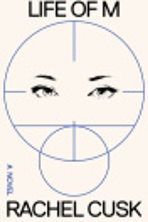 Cover Art for 9780374618384, Life of M: A Novel by Rachel Cusk