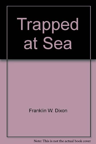 Cover Art for 9780671423629, Trapped at sea (Hardy Boys) by Franklin W. Dixon, Meg F. Schneider, Denis Orloff