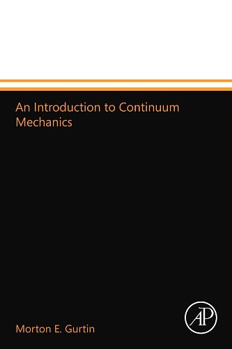 Cover Art for 9780123994622, An Introduction to Continuum Mechanics by Morton E. Gurtin