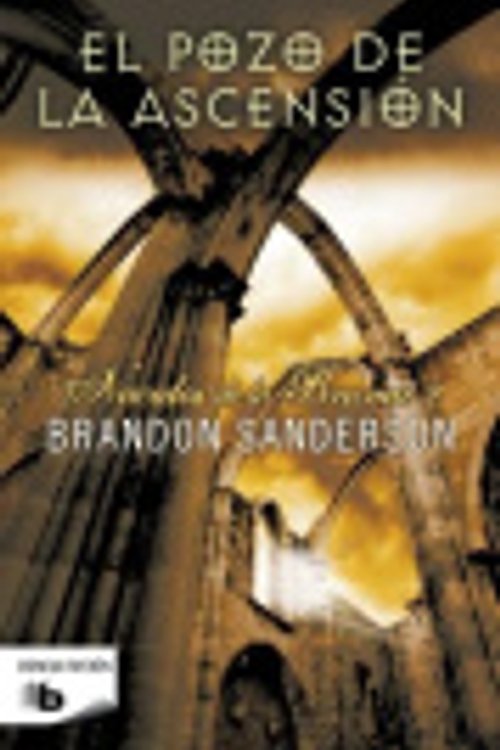 Cover Art for 9788498727098, El Pozo de la Ascension/ Nacidos de la Bruma 2 = The Well of Ascension/ Mistborn 2 by Brandon Sanderson