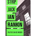 Cover Art for B00GX27CHS, [(Strip Jack)] [Author: Ian Rankin] published on (August, 2008) by Ian Rankin