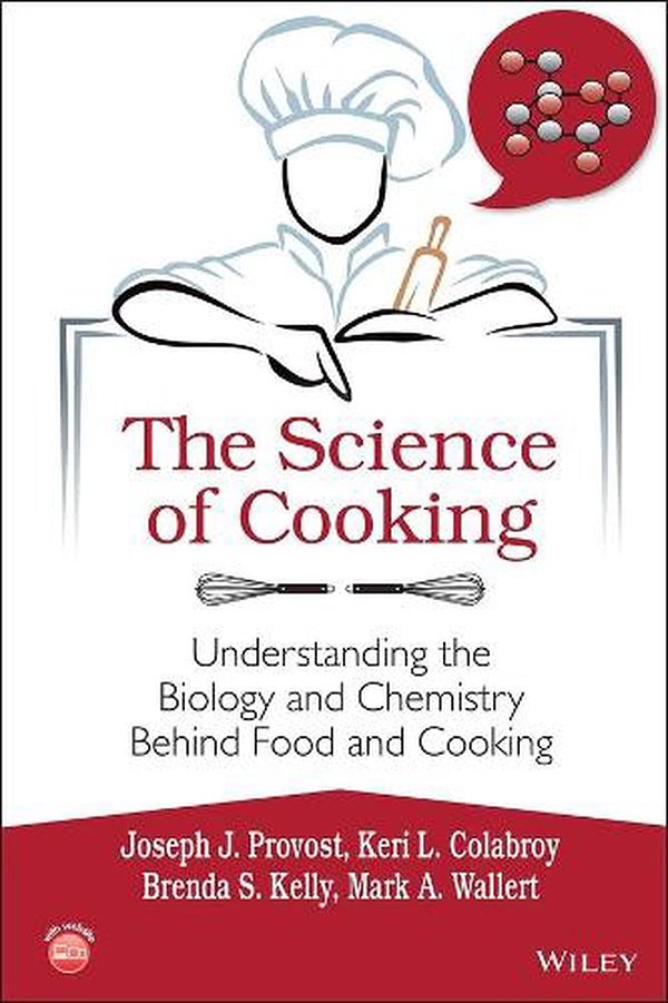 Cover Art for 9781118674208, The Science of Cooking by Joseph J. Provost