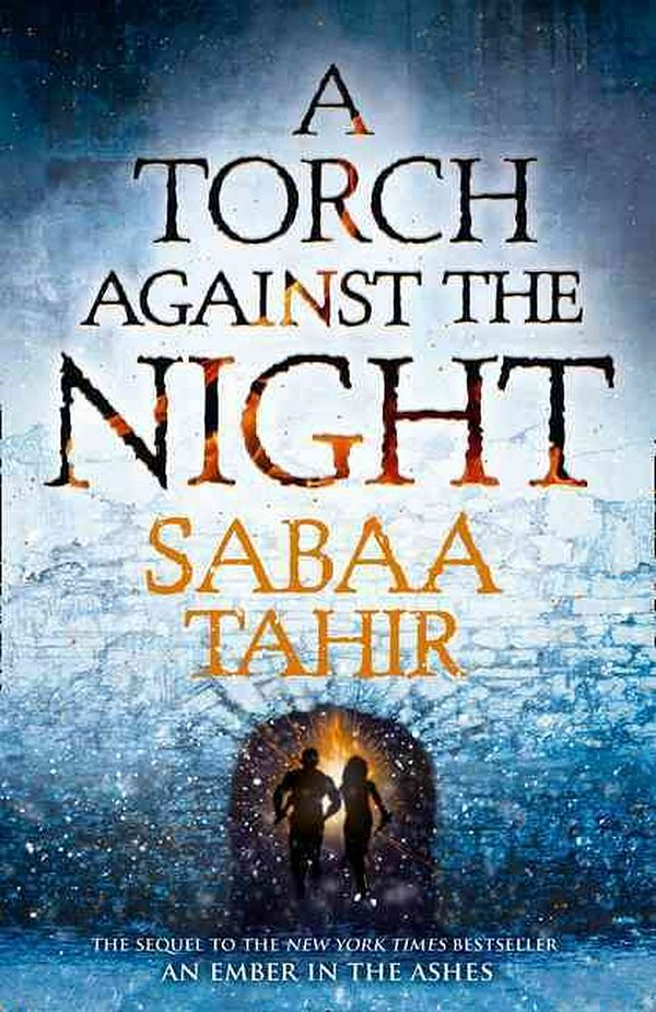 Cover Art for 9780008160357, A Torch Against the Night by Sabaa Tahir