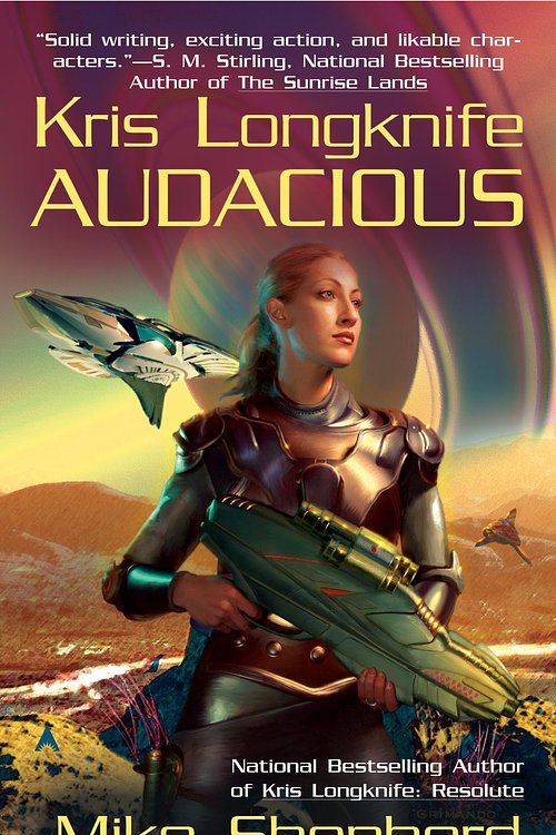 Cover Art for 9781101220191, Kris Longknife: Audacious by Mike Shepherd