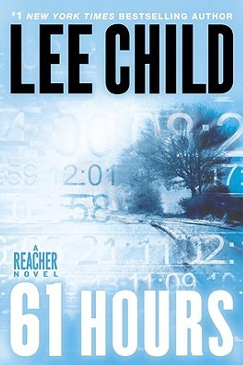 Cover Art for 9780385340588, 61 Hours by Lee Child