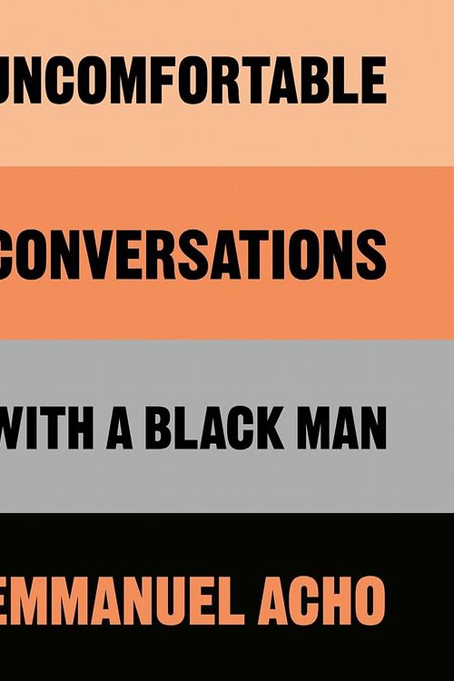 Cover Art for 9781529064711, Uncomfortable Conversations with a Black Man by Emmanuel Acho