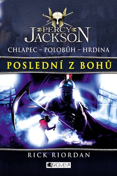 Cover Art for 9788025313008, Poslední z bohů by Rick Riordan