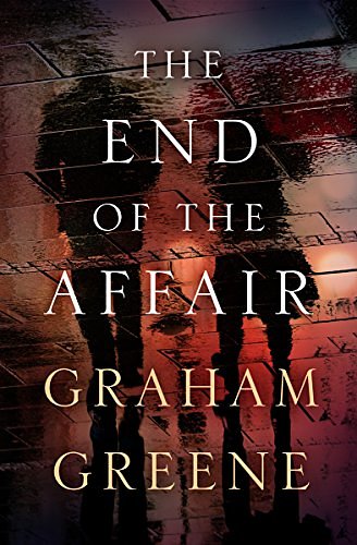 Cover Art for B07CMGF97Q, The End of the Affair by Graham Greene