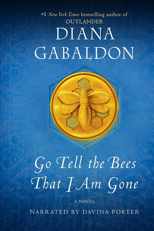 Cover Art for 9781980060338, Go Tell the Bees That I Am Gone by Diana Gabaldon
