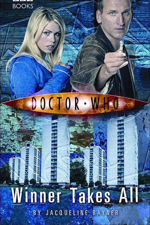 Cover Art for 9781409073529, Doctor Who: Winner Takes All by Jacqueline Rayner