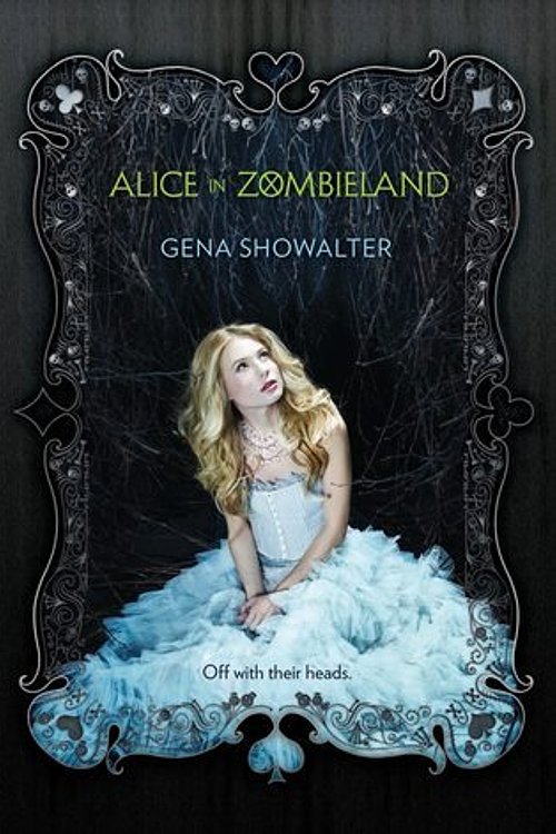 Cover Art for 9780373211685, Alice in Zombieland (White Rabbit Chronicles, Book 1) (The White Rabbit Chronic by Gena Showalter