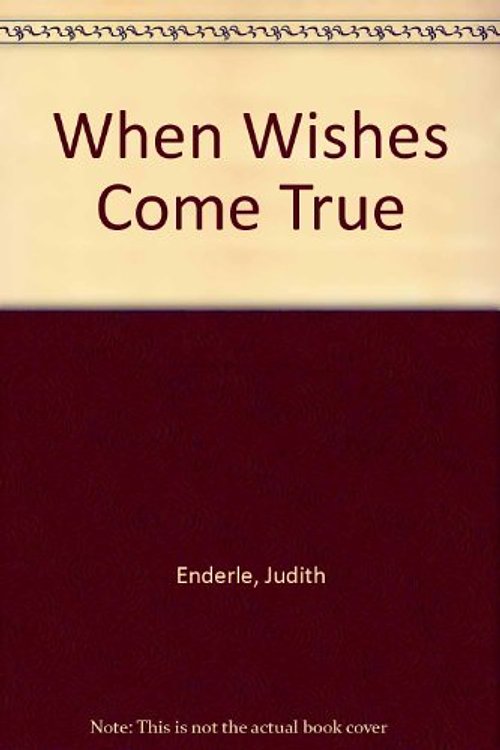 Cover Art for 9780441882588, When Wishes Come True by Judith Enderle