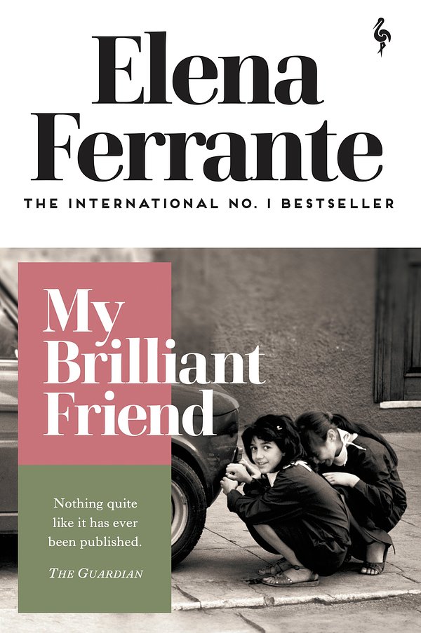 Cover Art for 9781787702226, My Brilliant Friend by Elena Ferrante