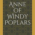 Cover Art for 9781521349540, Anne of Windy Poplars (Anne Shirley Series) by Lucy Maud Montgomery