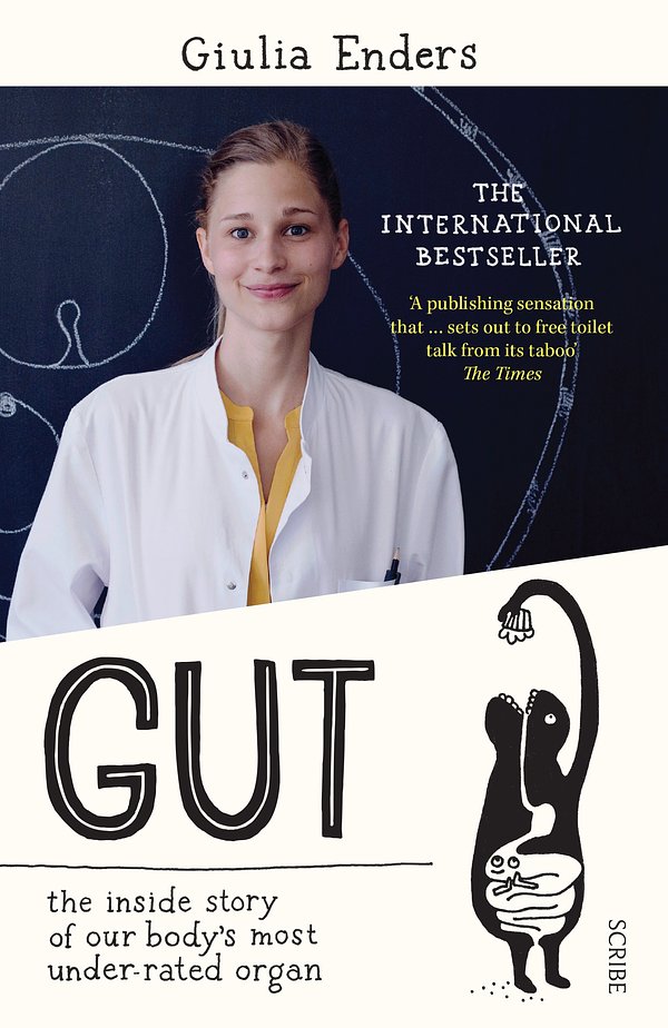 Cover Art for 9781925106671, Gut: the Inside Story of Our Body’s Most Under-Rated Organ by Giulia Enders, David Shaw